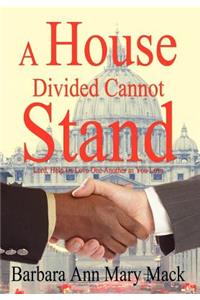 House Divided Cannot Stand