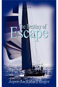 The Destiny of Escape
