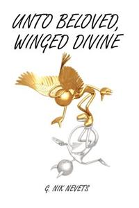 Unto Beloved, Winged Divine