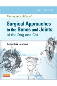 Piermattei's Atlas of Surgical Approaches to the Bones and Joints of the Dog and Cat