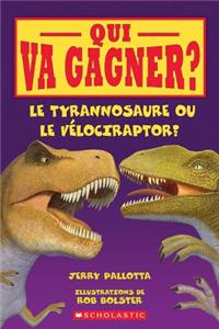 Qui Va Gagner? Le Tyrannosaure Ou Le V?lociraptor?