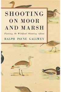 Shooting on Moor and Marsh - Punting, Or Wildfowl Shooting Afloat