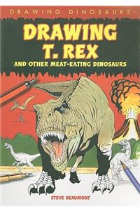 Drawing T. Rex and Other Meat-Eating Dinosaurs
