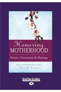 Honoring Motherhood: Prayers, Ceremonies & Blessings (Large Print 16pt)