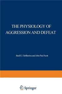 Physiology of Aggression and Defeat