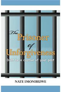 Prisoner of Unforgiveness