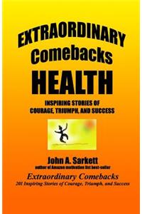 Extraordinary Comebacks HEALTH