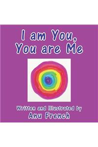 I am You, You are Me