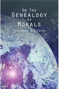 On the Genealogy of Morals