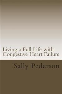 Living a Full Life with Congestive Heart Failure
