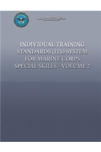 Individual Training Standards (ITS) System for Marine Corps Special Skills - Volume 2