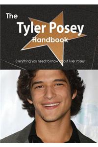 The Tyler Posey Handbook - Everything You Need to Know about Tyler Posey