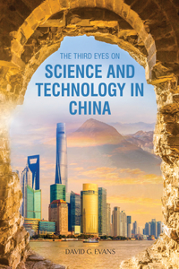 Third Eyes on Science and Technology in China