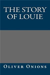 The Story of Louie