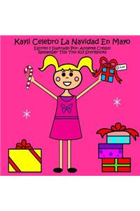 Kayli Celebro La Navidad En Mayo