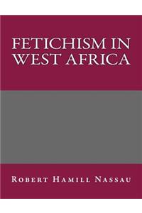 Fetichism in West Africa