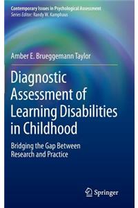 Diagnostic Assessment of Learning Disabilities in Childhood