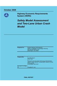 Highway Economic Requirements System (HERS) Safety Model Assessment and Two-Lane Urban Crash Model