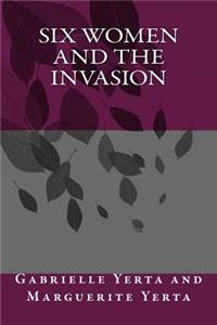 Six Women and the Invasion