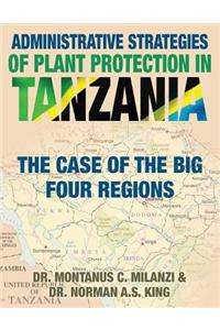 Administrative Strategies of Plant Protection in Tanzania
