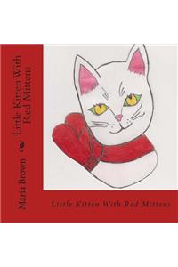 Little Kitten With Red Mittens