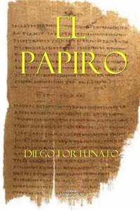 El papiro (Primera novela de la Trilogía El Papiro).