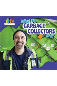 What Do Garbage Collectors Do?