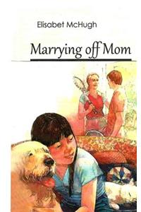Marrying off Mom