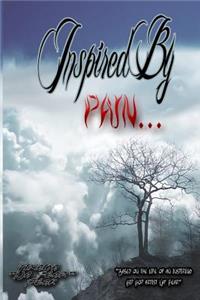 Inspired by Pain