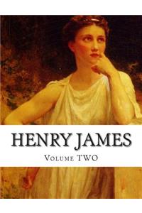 Henry James, Volume TWO