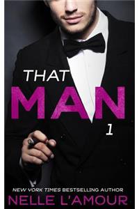 THAT MAN 1 (That Man Trilogy)