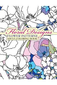 Floral Designs Flower Patterns Adult Coloring Book