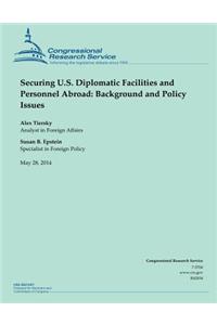 Securing U.S. Diplomatic Facilities and Personnel Abroad