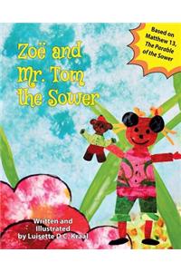 Zoe and Mr. Tom, the Sower