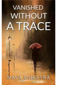 Vanished without a trace