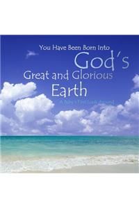 God's Great and Glorious Earth