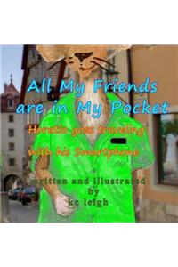 All My Friends are in My Pocket