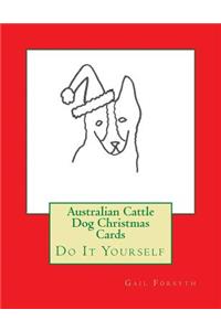 Australian Cattle Dog Christmas Cards