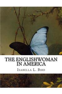 The Englishwoman in America
