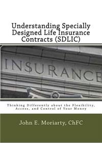 Understanding Specially Designed Life Insurance Contracts (SDLIC)