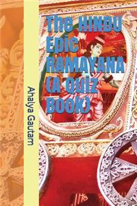 The Hindu Epic Ramayana (a Quiz Book)