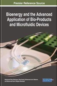 Bioenergy and the Advanced Application of Bio-Products and Microfluidic Devices