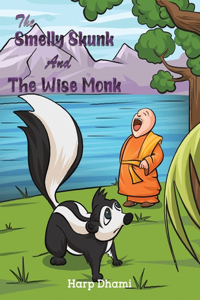 Smelly Skunk and the Wise Monk