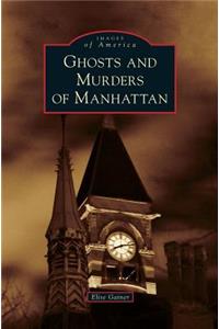Ghosts and Murders of Manhattan