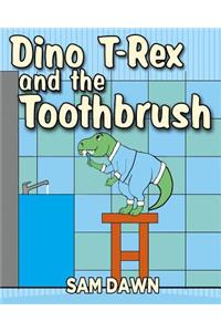 Dino T-Rex and the Toothbrush