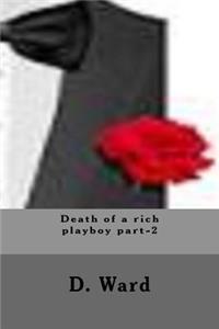 Death of a Rich Playboy Part-2