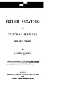 British Senators, Or, Political Sketches, Past and Present