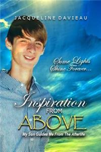Inspiration from Above: My Son Guides Me from the Afterlife