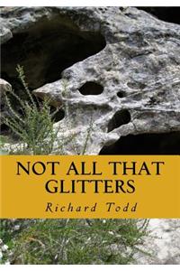 Not All That Glitters