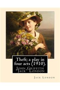 Theft; a play in four acts (1910). By